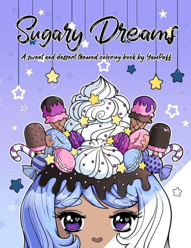 Sugary Dreams A Sweet and Dessert Themed Coloring Book by YamPuff