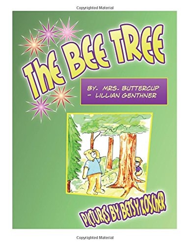 The Bee Tree Picture Book by Mrs. Buttercup