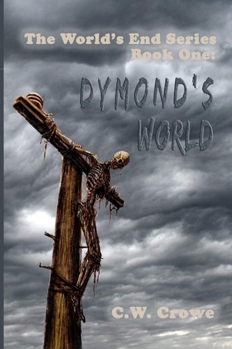 The World's End Series Book One Dymond's World