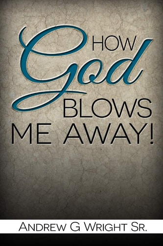 How God Blows Me Away