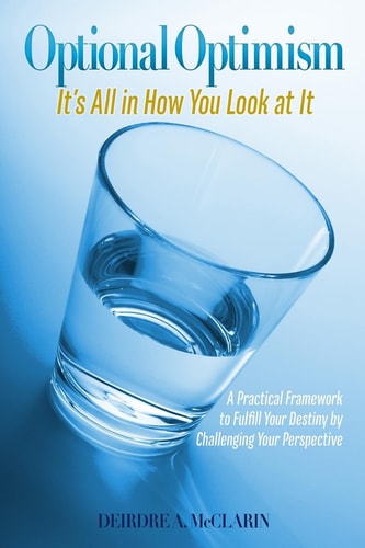 Optional Optimism It's All in How You Look at It