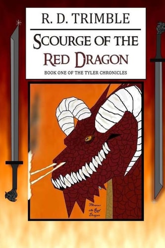 Scourge of the Red Dragon Book One of The Tyler Chronicles