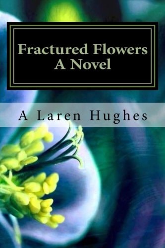 Fractured Flowers Sisters Torn Apart