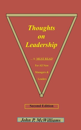 Thoughts on Leadership A 'MUST READ for New Managers and Leaders