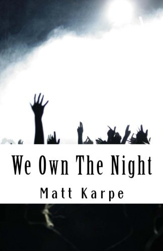 We Own the Night The Underground of American Hard Rock