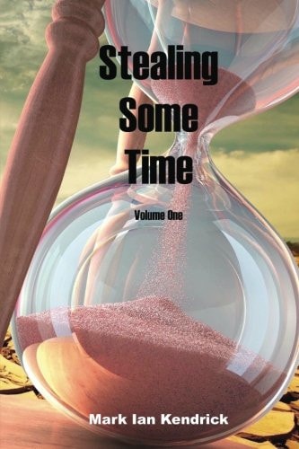 Stealing Some Time Volume One