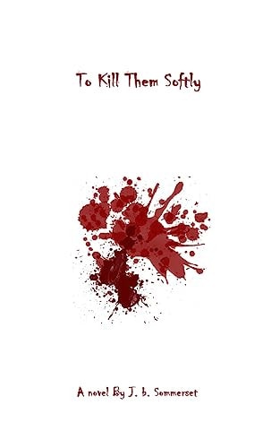 To Kill Them Softly