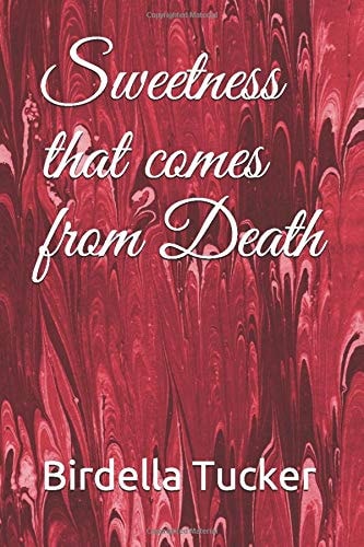 Sweetness That Comes from Death