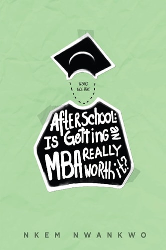 After School Is Getting an MBA Really Worth It?