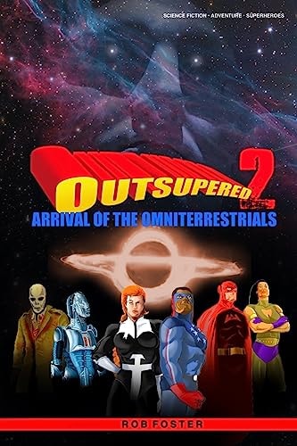 Outsupered II Arrival Of The Omniterrestrials
