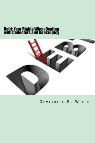 Debt Your Rights When Dealing with Collectors and Bankruptcy