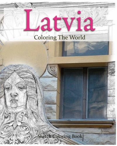 Latvia Coloring the World Sketch Coloring Book