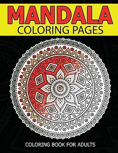 Mandala Coloring Pages Master Mandala Adult Coloring Book Inspire Creativity, Reduce Stress, and Bring Balance with Mandala Coloring Pages