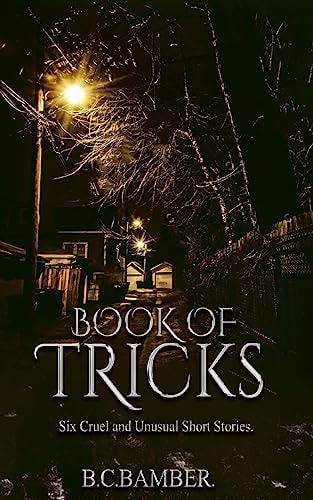 Book of Tricks Six Cruel and Unusual Short Stories