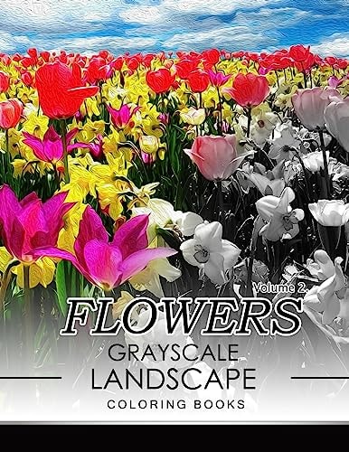 Flowers GRAYSCALE Landscape Coloing Books Volume 2