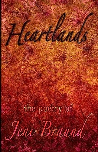 Heartlands The Poetry of Jeni Braund