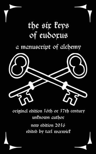 The Six Keys of Eudoxus A Manuscript of Alchemy