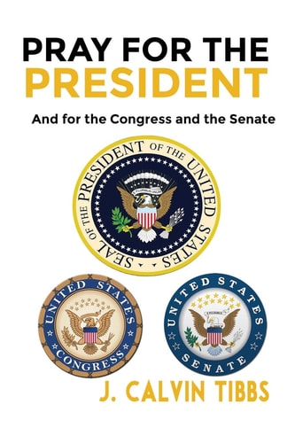 Pray for the President And for Congress and the Senate