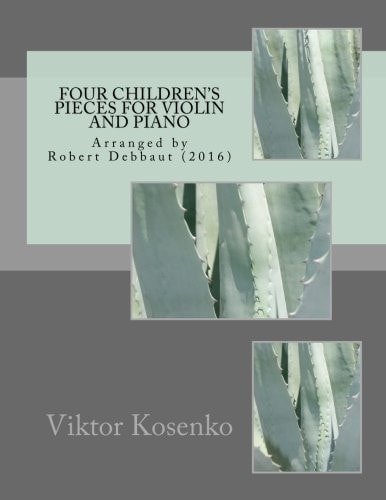 Four Children's Pieces for Violin and Piano By Viktor Kosenko