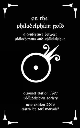 On the Philadelphian Gold A Conference Betwixt Philochrysus and Philadelphus