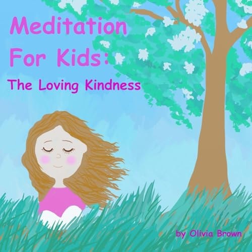 Meditation for Kids The Loving Kindness