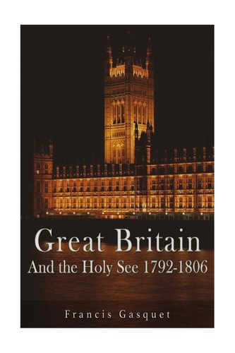 Great Britain and the Holy See 1792-1806