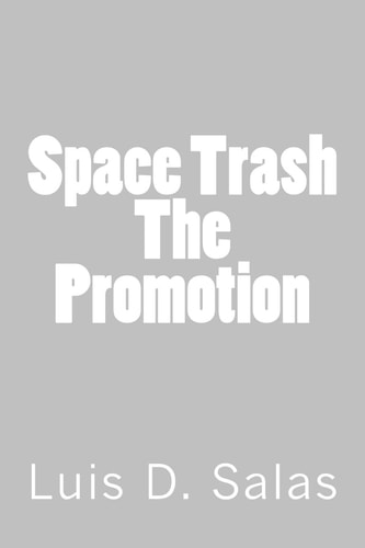 Space Trash The Promotion