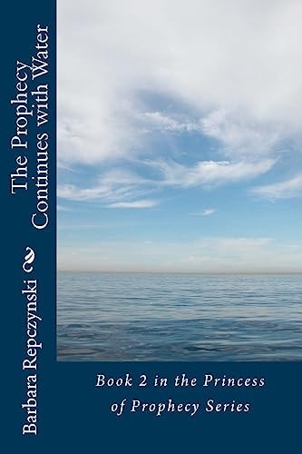 The Prophecy Continues with Water Book 2 in the Princess of Prophecy Series