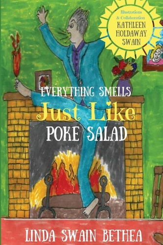 Everything Smells Just Like Poke Salad Black and White