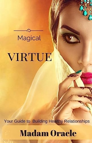 Magical Virtue Your Guide to Building Healthy Relationships
