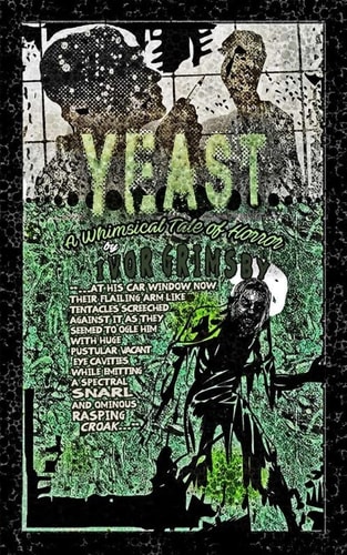 Yeast A Whimsical Tale of Horror