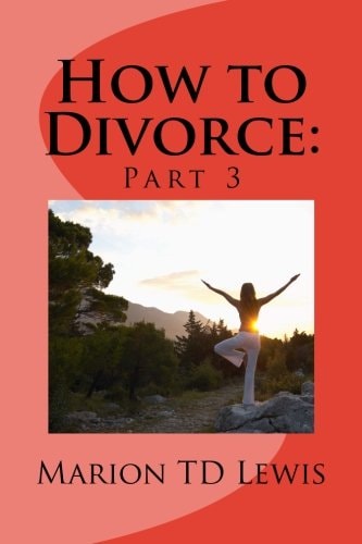 How to Divorce Part 3: Part 3
