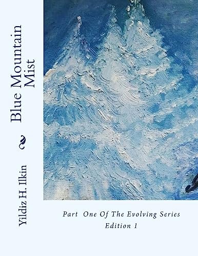 Blue Mountain Mist --Part Of The Evolving Series--