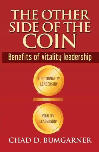 The Other Side of the Coin Benefits of Vitality Leadership