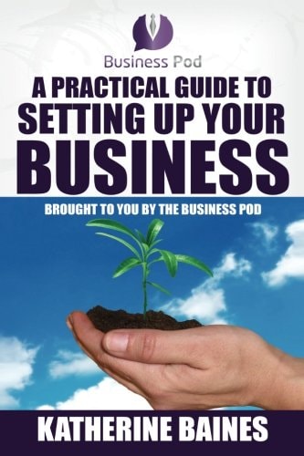 A Practical Guide to Setting Up Your Business