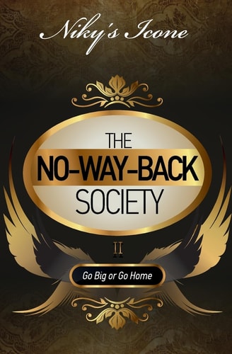The No-Way-Back Society II Go Big Or Go Home