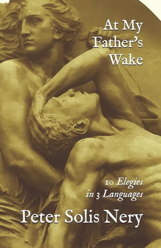At My Father's Wake 10 Elegies in 3 Languages