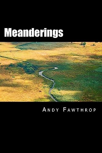 Meanderings Memories, Musings, Medication and Mortality