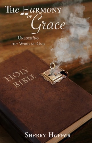 Harmony of Grace Unlocking the Word of God