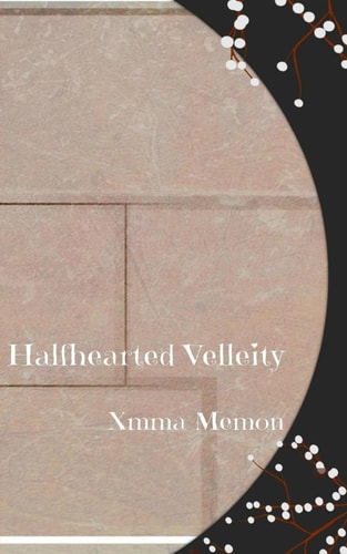 Halfhearted Velleity