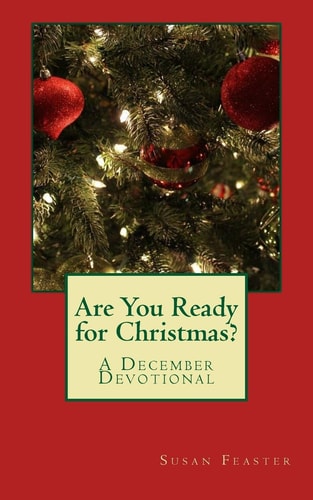Are You Ready for Christmas? A December Devotional