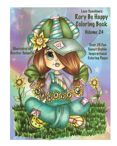 Lacy Sunshine's Rory Be Happy Coloring Book Volume 24 Big Eyed Sweet Urchin Inspirational Feel Good Coloring Book For Adults and Children
