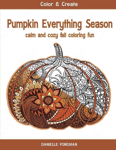 Pumpkin Everything Season Calm and Cozy Fall Coloring Fun