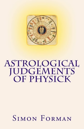 Astrological Judgements of Physick Medical Astrology