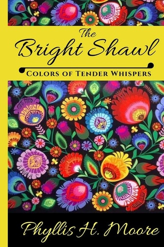The Bright Shawl Colors of Tender Whispers