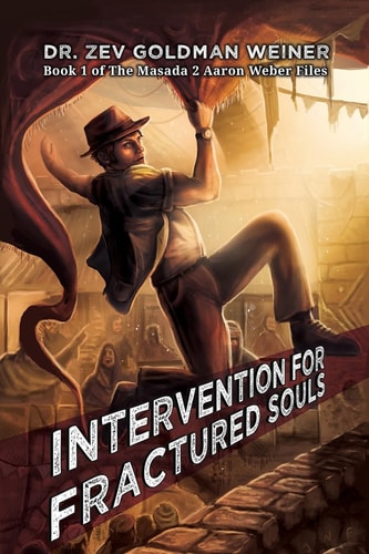 Intervention for Fractured Souls Book 1 of The Masada 2 Aaron Weber Files