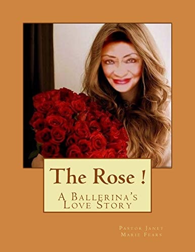 The Rose ! A Ballerina's Love Story
