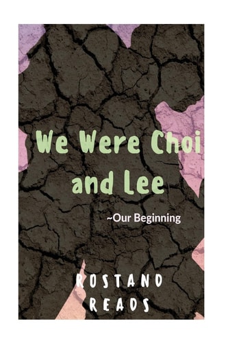 We Were Choi and Lee Our Beginning