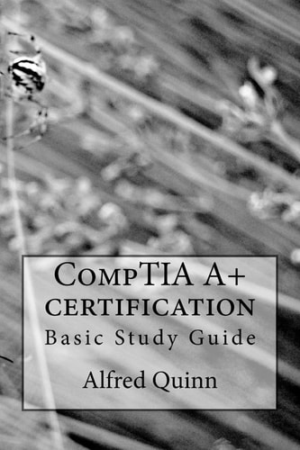 CompTIA A+ Certification Basic Study Guide