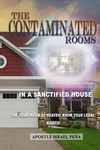 The Contaminated Rooms In a Sanctified House